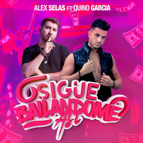 Alex Selas - Sigue Bailandome As (ft Quino Garcia)